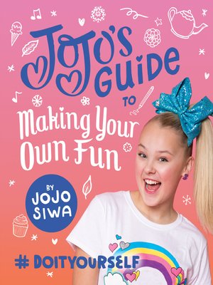 cover image of JoJo's Guide to Making Your Own Fun